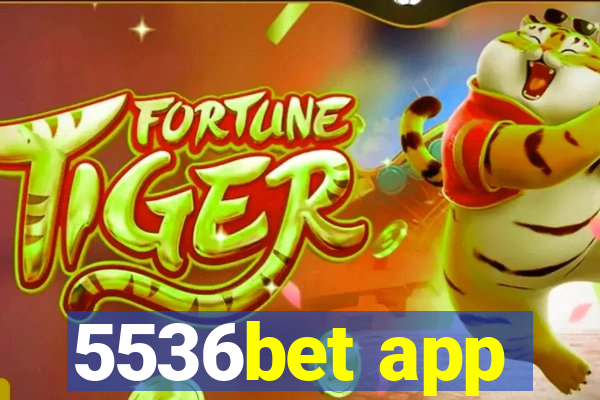 5536bet app